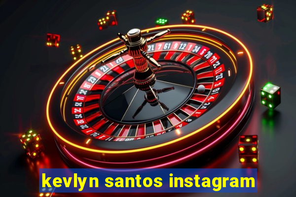 kevlyn santos instagram